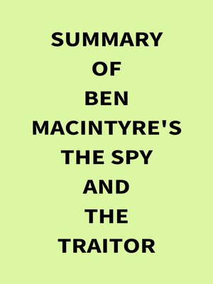 cover image of Summary of Ben Macintyre's the Spy and the Traitor